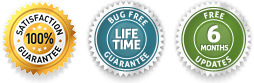 100% Satisfaction Guarantee. Free Bug Fixes. Free Six Months Updates